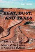 Heat, Dust & Taxes