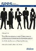 The Development and Challenges of Russian Corporate Governance I: The Roles and Functions of Boards of Directors