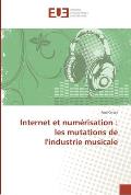 Internet et num?risation: les mutations de l'industrie musicale