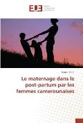 Le Maternage Dans Le Post-Partum Par Les Femmes Camerounaises
