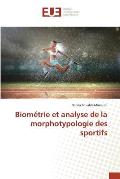 Biom?trie Et Analyse de la Morphotypologie Des Sportifs