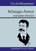 Schnaps-Anton: und andere Novellen