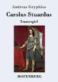 Carolus Stuardus: Trauerspiel