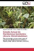 Estado Actual de Ranitomeya bombetes (Anura: Dendrobatidae)