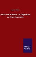 Natur und Wunder, ihr Gegensatz und ihre Harmonie