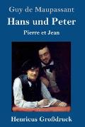 Hans und Peter (Gro?druck): Pierre et Jean