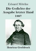 Die Gedichte der Ausgabe letzter Hand 1867 (Gro?druck)