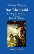 Das Rheingold: Der Ring der Nibelungen Vorabend Textbuch - Libretto