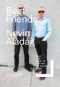 Nevin Aladag: Best Friends / Social Fabric