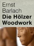 Ernst Barlach: Woodwork