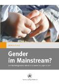 Gender Im Mainstream?: Geschlechtergerechte Arbeit Mit Kindern Und Jugendlichen