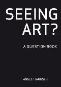 Seeing Art?: A Question Book