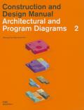 Architectural and Program Diagrams 2: Construction and Deisgn Manual
