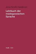 Lehrbuch der madagassischen Sprache: Mit ?bungen und L?sungen