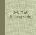 Jeff Wall: Photographs