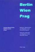 Berlin - Wien - Prag: Moderne, Minderheiten Und Migration in Der Zwischenkriegszeit- Modernity, Minorities and Migration in the Inter-War Pe