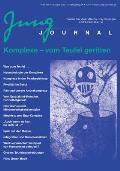 Jung Journal Heft 46: Komplexe - vom Teufel geritten: Forum f?r Analytische Psychologie und Lebenskultur