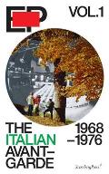 Ep Vol. 1: The Italian Avant-Garde, 1968-1976