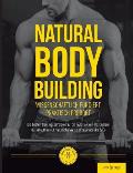 Natural Body Building: Die besten Trainingsprinzipien zur Stimulation von maximalem Muskelaufbau auf nat?rliche Weise ohne Anabolika & Co