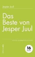 Das Beste von Jesper Juul: Wesentliche Beziehungsfragen und Antworten