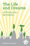 The Life and Dreams of Pimientos de Padron