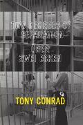 Tony Conrad: Two Degrees of Separation / ?ber Zwei Ecken