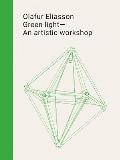 Olafur Eliasson Green Light An Artistic Workshop