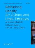 Rethinking Density: Art, Culture, and Urban Practices