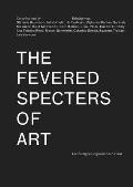 The Fevered Specters of Art: Die Fiebrigen Gespenster Der Kunst