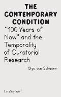 100 Years of Now and the Temporality of Curatorial Research