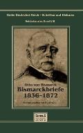 Otto F?rst von Bismarck - Bismarckbriefe 1836-1872. Herausgegeben von Horst Kohl: Reihe Deutsches Reich, Bd. I/III