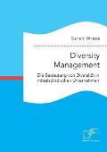 Diversity Management. Die Bedeutung von Diversit?t in mittelst?ndischen Unternehmen