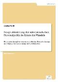 Neupositionierung der mittelst?ndischen Personalpolitik in Zeiten des Wandels: Eine empirische Analyse von personalpolitischen Herausforderungen mit F