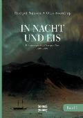 In Nacht und Eis: Die norwegische Polarexpedition 1893-1896/ Mit einem Beitrag von Kapit?n Otto Sverdrup/ mit 219 Abbildungen/ Band 1