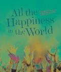 All the Happiness in the World