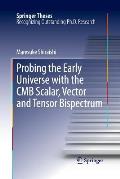 Probing the Early Universe with the Cmb Scalar, Vector and Tensor Bispectrum