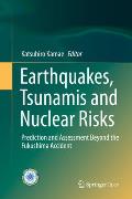 Earthquakes Tsunamis & Nuclear Risks Prediction & Assessment Beyond the Fukushima Accident