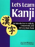 Lets Learn Kanji An Introduction to Radicals Components & 250 Very Basic Kanji