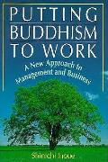 Putting Buddhism To Work A New Approach
