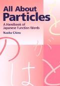All about Particles A Handbook of Japanese Function Words