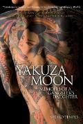Yakuza Moon Memoirs of a Gangsters Daughter