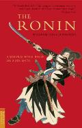 Ronin A Samurai Novel Based on a Zen Myth