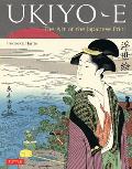 Ukiyo E The Art of the Japanese Print