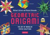 Geometric Origami Kit The Art & Science of Modular Paper Folding