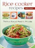 Rice Cooker Recipes Made Easy Delicious One Pot Meals in Minutes
