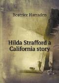 Hilda Strafford a California story