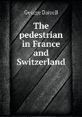 The pedestrian in France and Switzerland