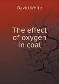 The effect of oxygen in coal
