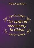 The medical missionary in China