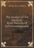 The exodus of the loyalists from Penobscot to Passamaquoddy